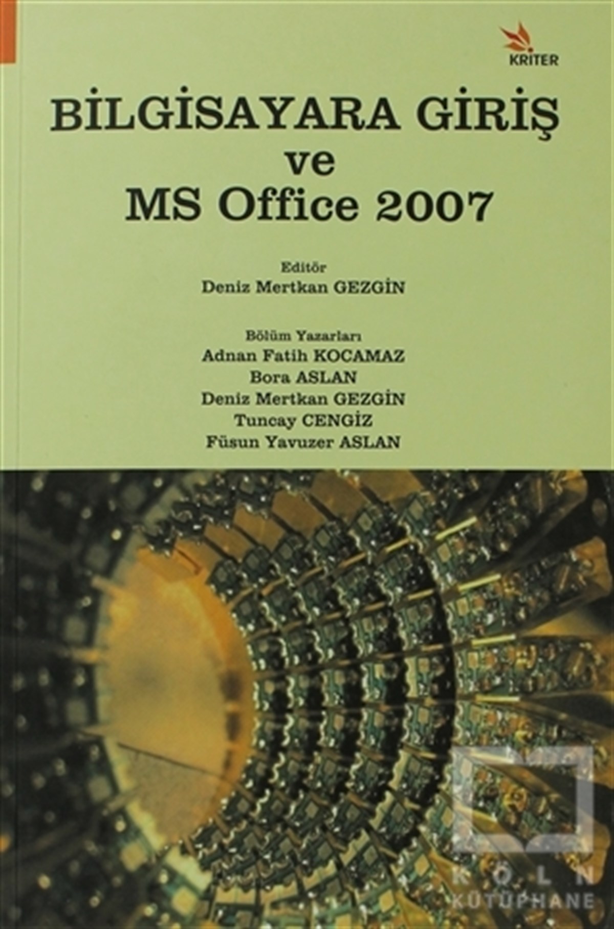 KolektifYeni Başlayanlar İçinBilgisayara Giriş ve MS Office 2007