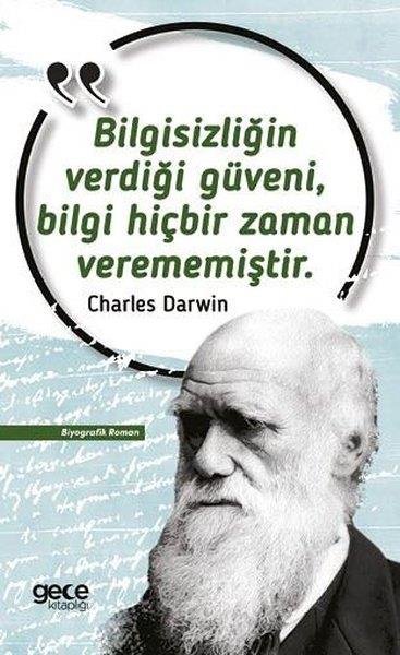 Charles DarwinTarihi Biyografi ve Otobiyografi KitaplarıBilgisizliğin Verdiği Güveni Bilgi Hiçbir Zaman Verememiştir