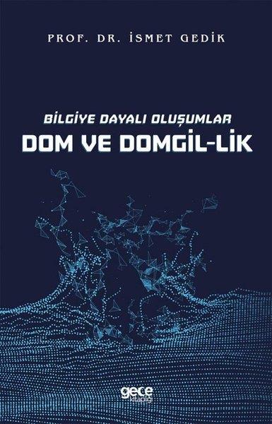 İsmet GedikAntropolojiBilgiye Dayalı Oluşumlar Dom ve Domgil-lik