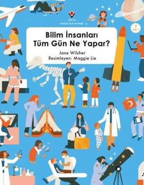 Jane WilsherÇocuk Bilim KitaplarıBilim İnsanları Tüm Gün Ne Yapar ?