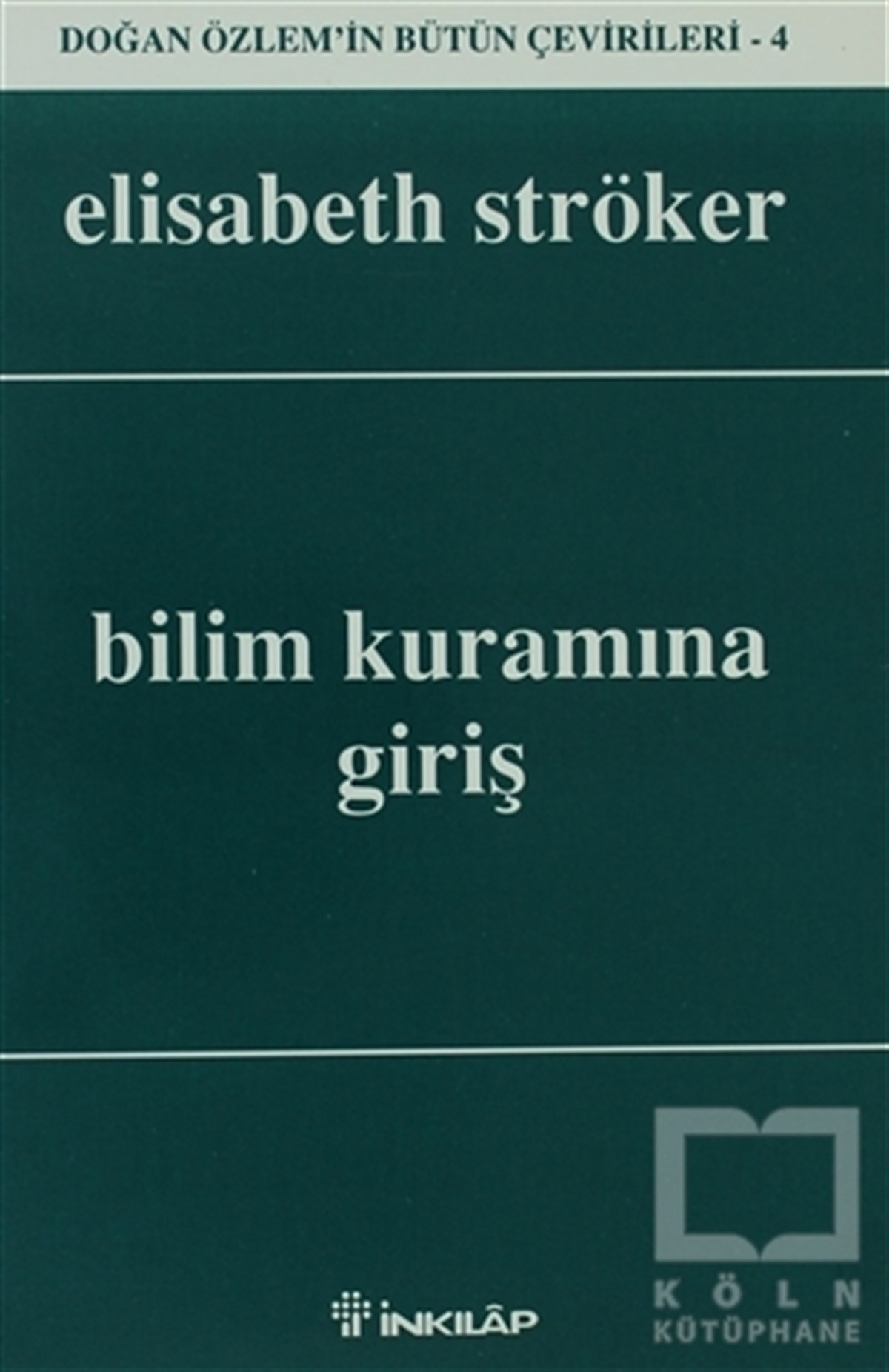 Elisabeth StrökerBilim TarihiBilim Kuramına Giriş
