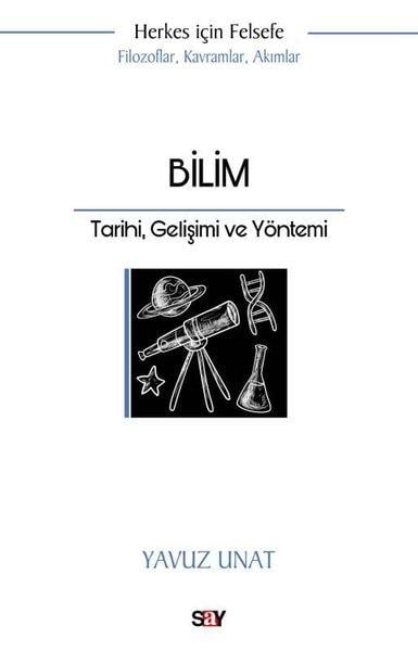 Yavuz UnatBilim Tarihi KitaplarıBilim - Tarihi Gelişimi ve Yöntemi