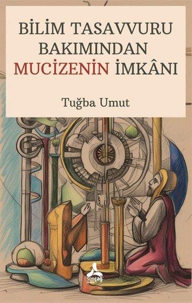 Tuğba UmutFelsefe BilimiBilim Tasavvuru Bakımından Mucizenin İmkanı