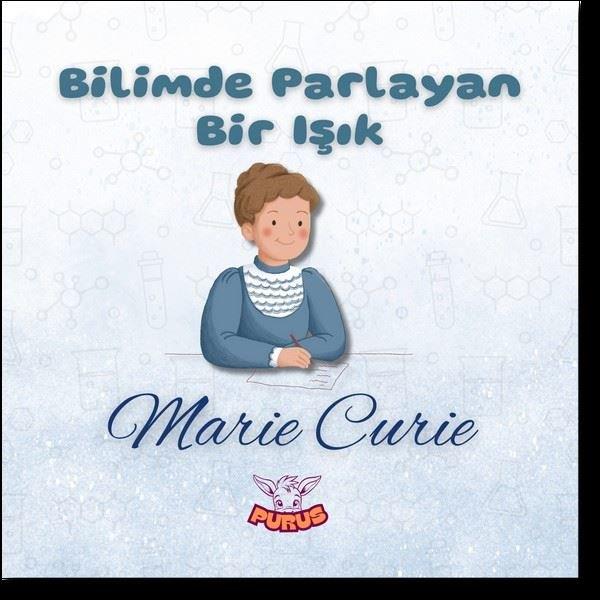 Marie CurieÇocuk Bilim KitaplarıBilimde Parlayan Bir Işık