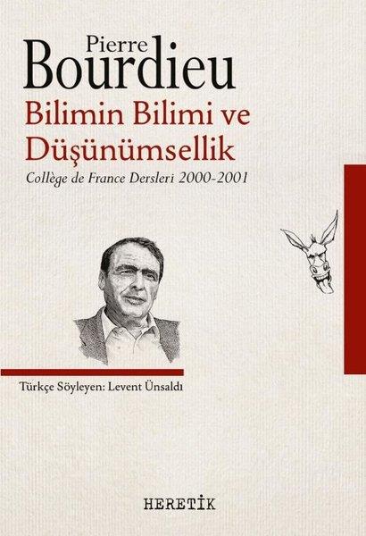 Pierre BourdieuSosyoloji KitaplarıBilimin Bilimi ve Düşünümsellik - College de France Dersleri 2000 - 2001