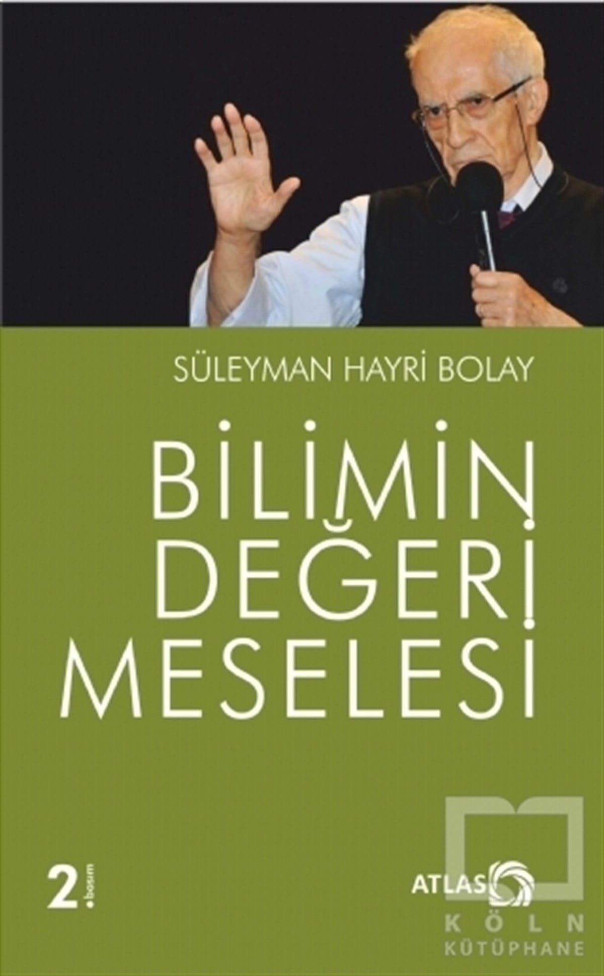 Süleyman Hayri BolayDiğerBilimin Değeri Meselesi