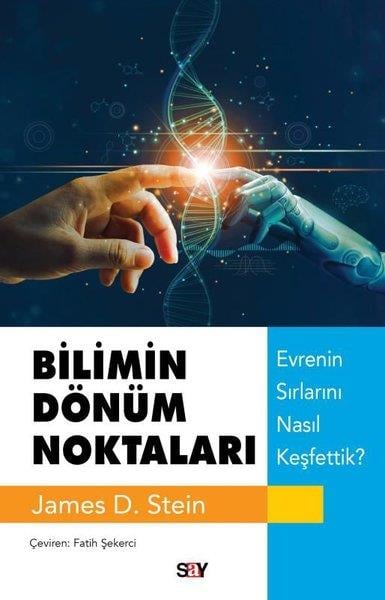 James D. SteinPopüler Bilim KitaplarıBilimin Dönüm Noktaları - Evrenin Sırlarını Nasıl Keşfettik?