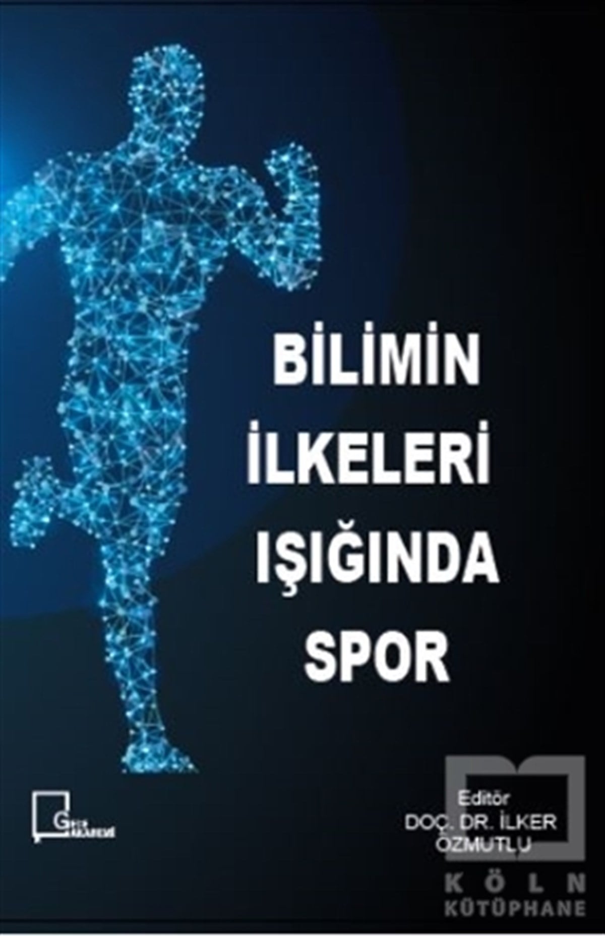 KollektifAkademikBilimin İlkeleri Işığında Spor