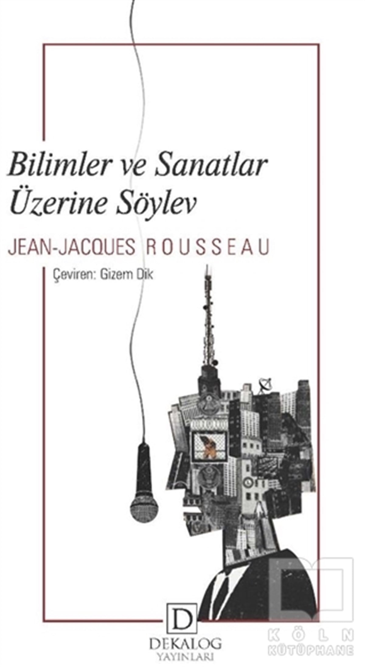 Jean-Jacques RousseauDeneme KitaplarıBilimler ve Sanatlar Üzerine Söylev