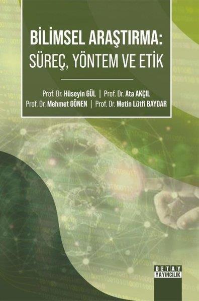 Hüseyin GülEğitimBilimsel Araştırma: Süreç, Yöntem ve Etik