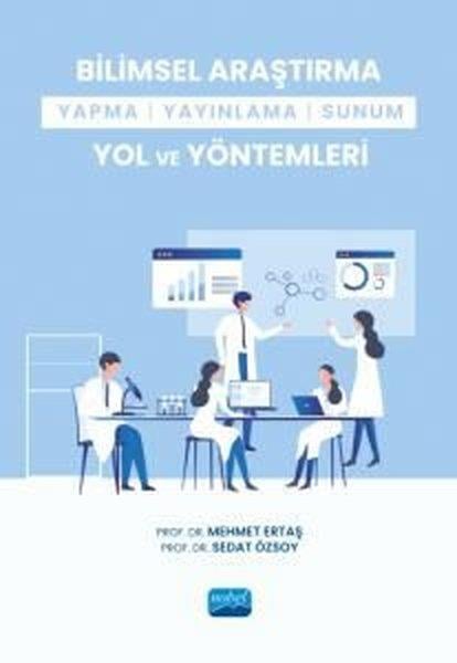 Mehmet ErtaşEğitimBilimsel Araştırma Yapma - Yayınlama - Sunum Yol ve Yöntemleri