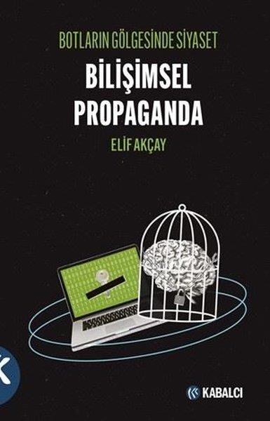 Elif AkçayTürkiye Siyaseti ve Politikası KitaplarıBilimsel Propaganda - Bulutların Gölgesinde Siyaset
