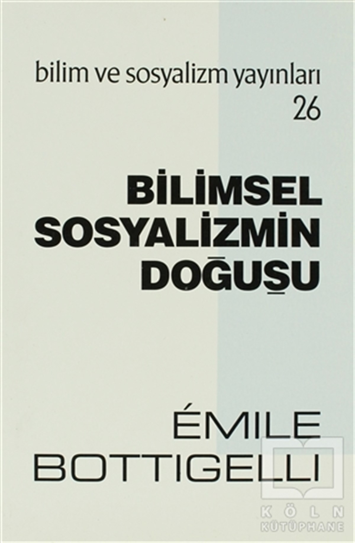 Emile BottigelliGenel KonularBilimsel Sosyalizmin Doğuşu