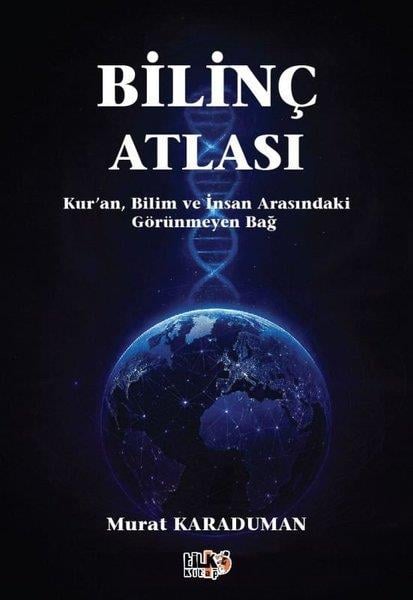 Murat KaradumanPopüler Bilim KitaplarıBilinç Atlası: Kur'an Bilim ve İnsan Arasındaki Görünmeyen Bağ