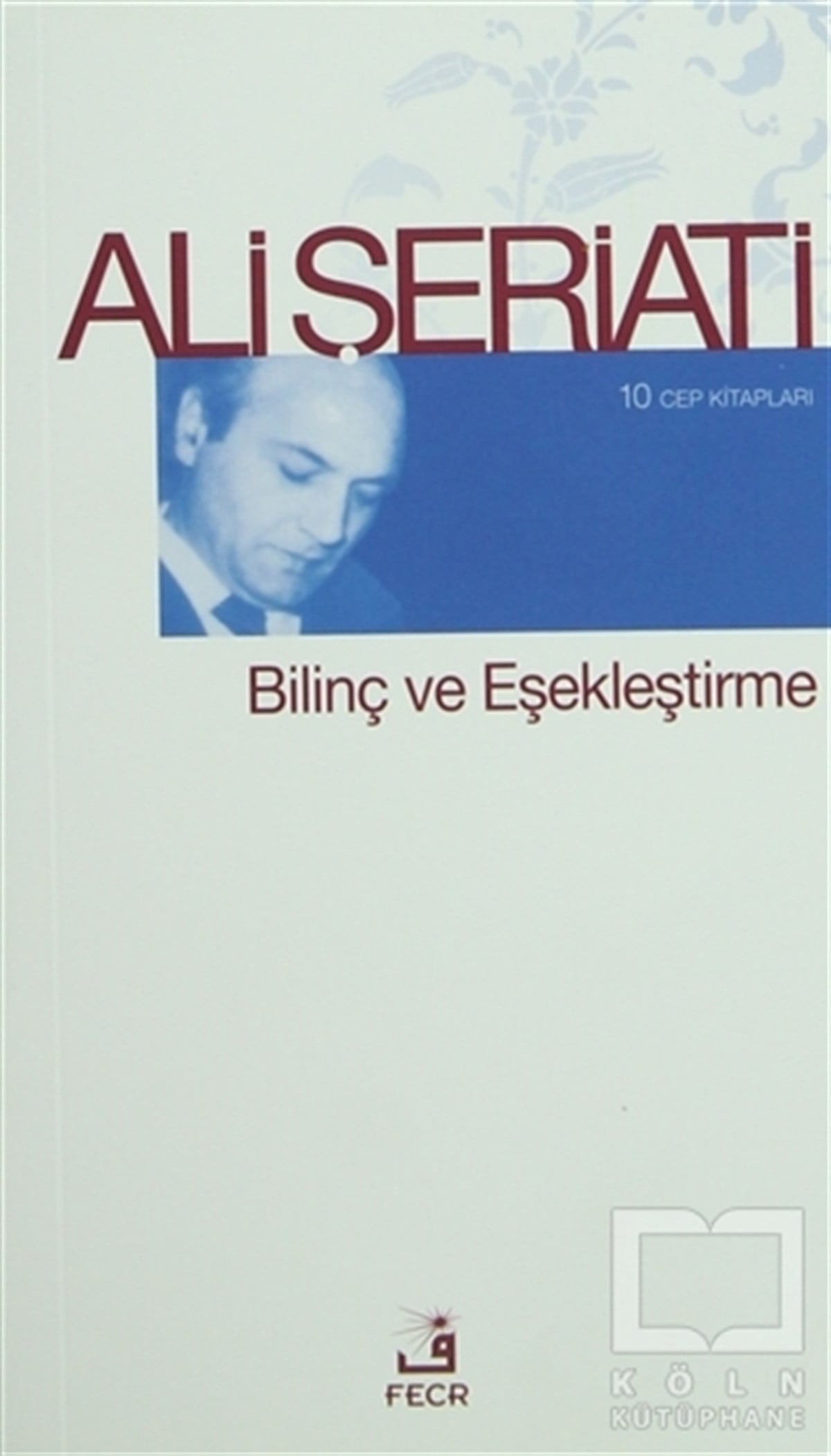 Ali ŞeriatiDiğerBilinç ve Eşekleştirme