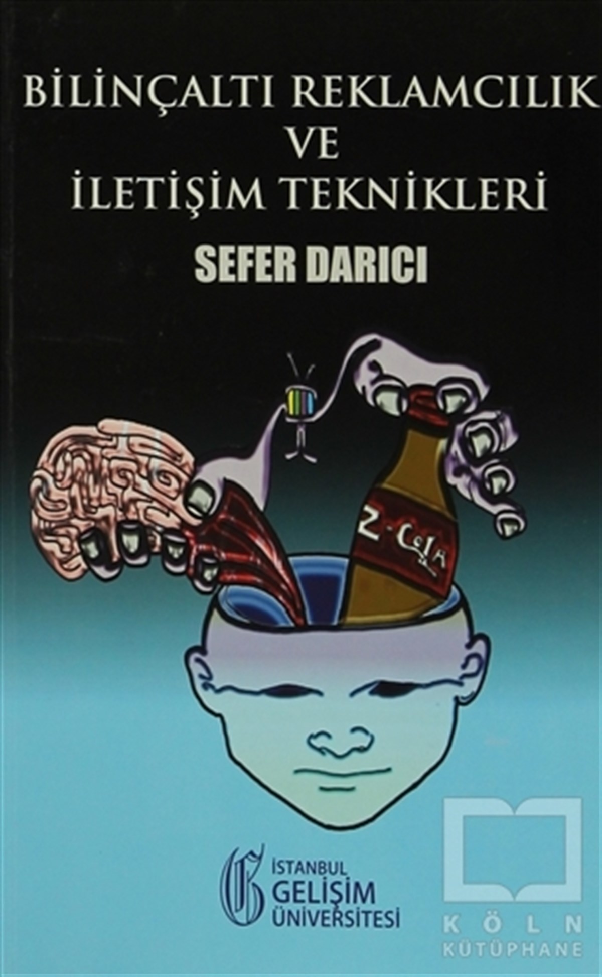 Bilinçaltı Reklamcılık ve İletişim Teknikleri