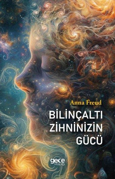 Anna FreudPsikoloji KitaplarıBilinçaltı Zihninizin Gücü