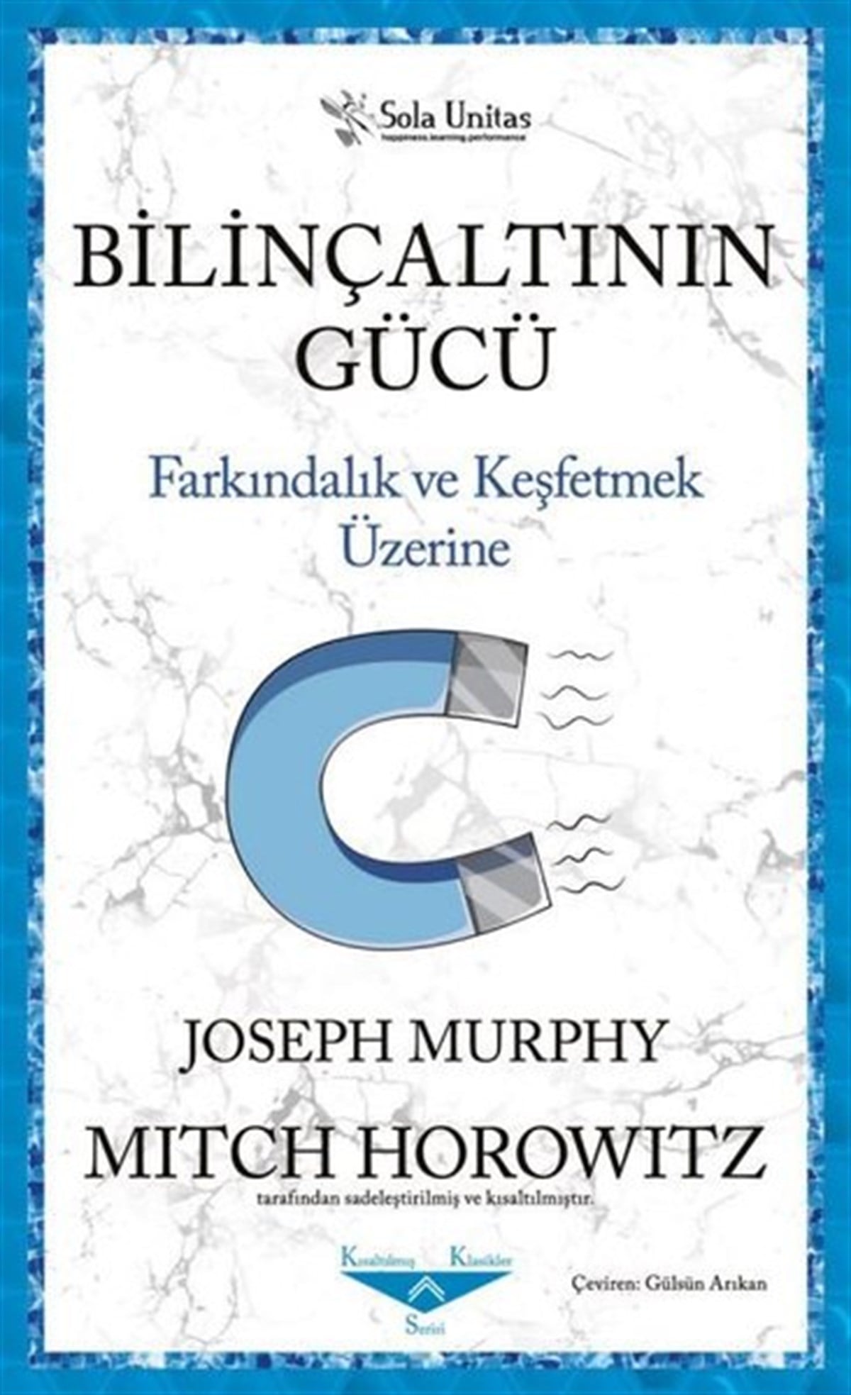 Joseph Murphyder Mensch und die Gesellschaft BücherBilinçaltının Gücü - Farkındalık ve Keşfetmek Üzerine