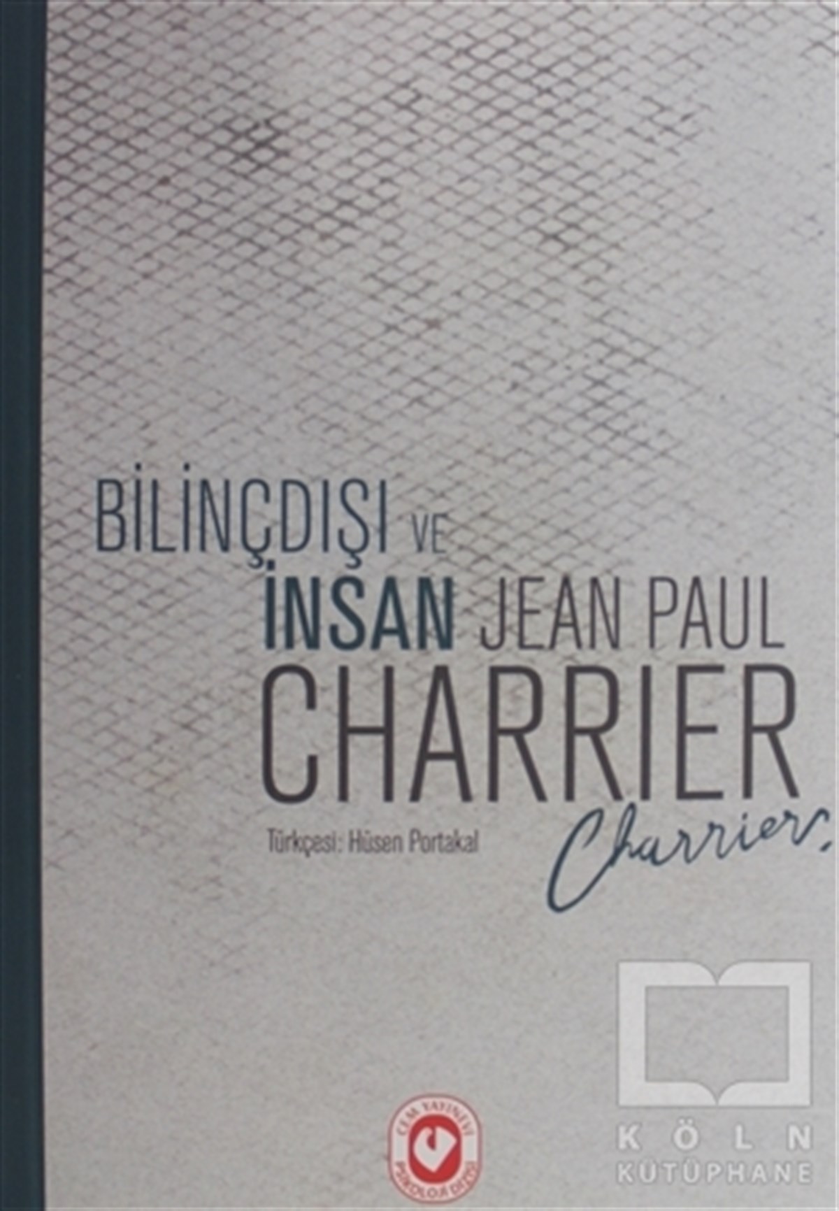 Jean Paul CharrierDiğerBilinçdışı ve İnsan