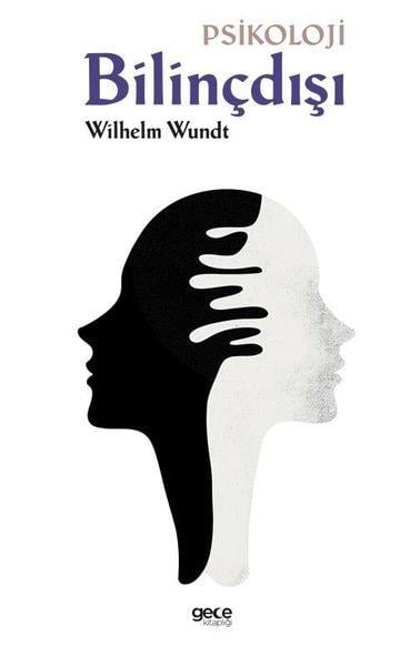 Wilhelm WundtPsikoloji KitaplarıBilinçdışı