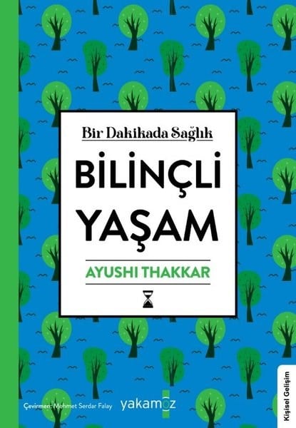 Ayushi ThakkarKişisel Gelişim KitaplarıBilinçli Yaşam - Bir Dakikada Sağlık