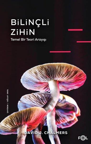 David J. ChalmersFelsefe BilimiBilinçli Zihin - Temel Bir Teori Arayışı