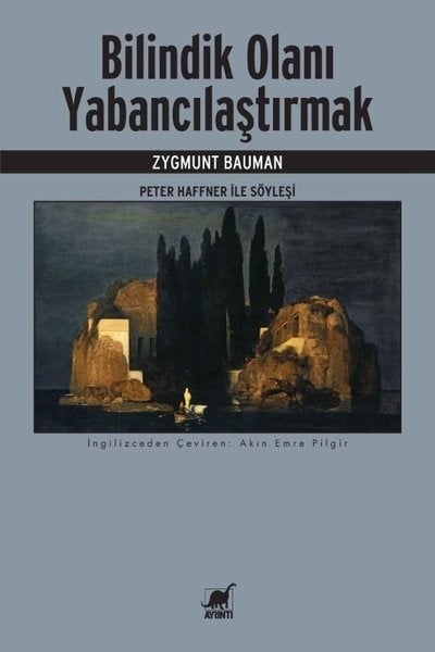 Zygmunt BaumanSöyleşiBilindik Olanı Yabancılaştırmak - Peter Haffner İle Söyleşi