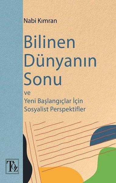 Nabi KimranGenel Politika & Siyaset Bilim & Siyaset Tarihi KitaplarıBilinen Dünyanın Sonu ve Başlangıçlar İçin Sosyalist Perspektifler