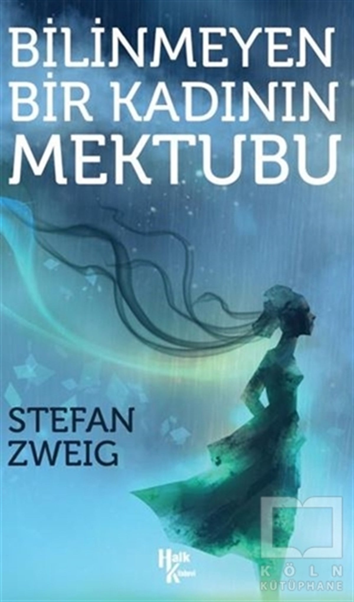 Stefan ZweigTürkçe RomanlarBilinmeyen Bir Kadının Mektubu