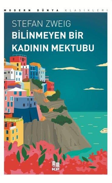 Stefan ZweigDünya RomanBilinmeyen Bir Kadının Mektubu