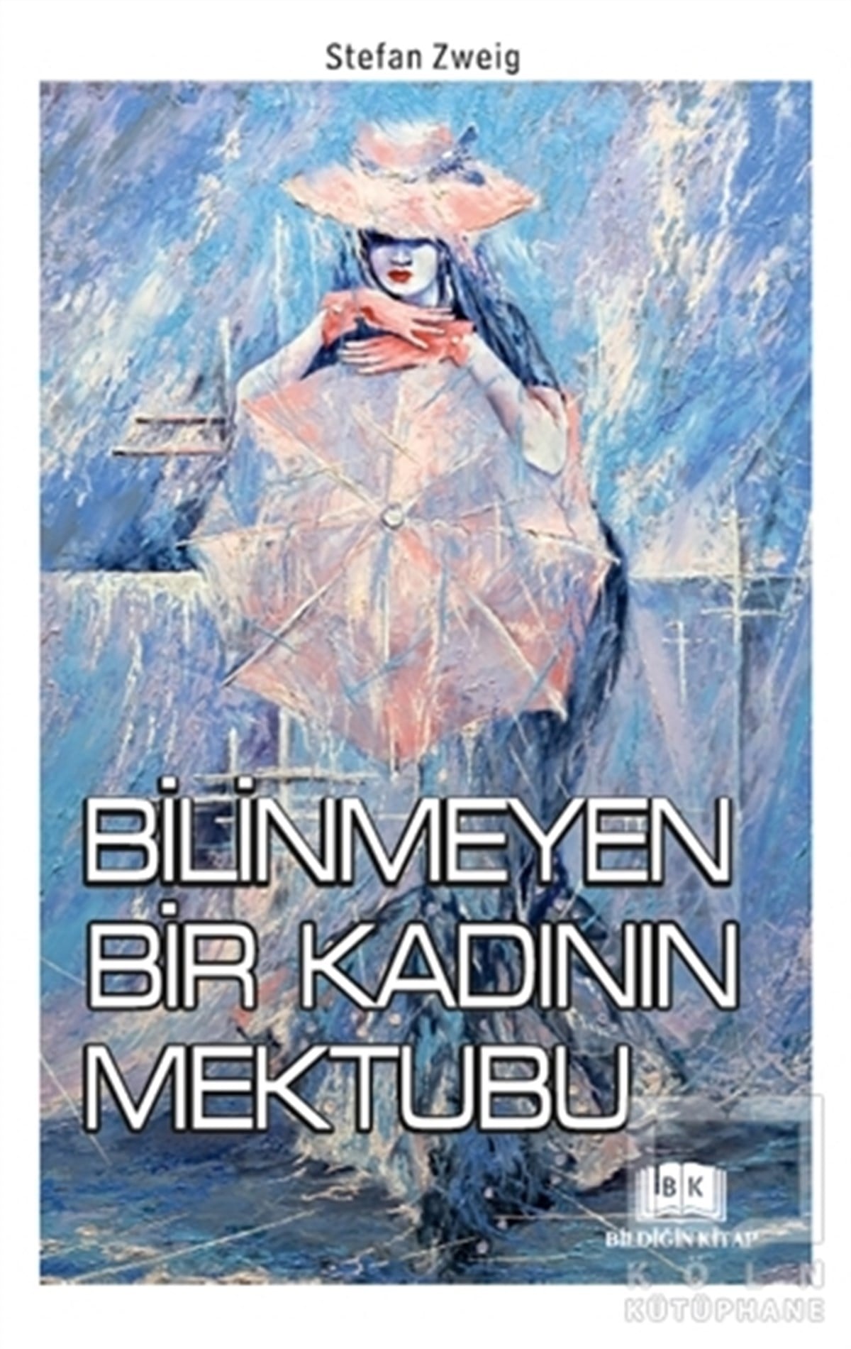 Stefan ZweigRomanBilinmeyen Bir Kadının Mektubu
