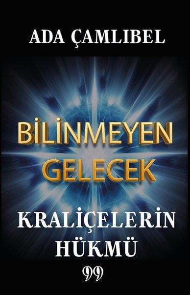 Ada ÇamlıbelFantastik Kitaplar & Fantastik RomanlarBilinmeyen Gelecek - Kraliçelerin Hükmü