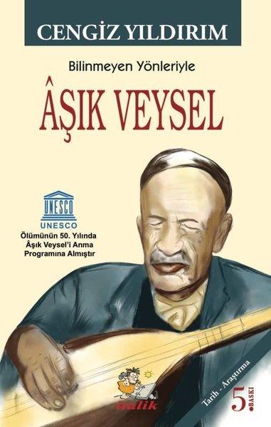 Cengiz YıldırımTarihi Biyografi ve Otobiyografi KitaplarıBilinmeyen Yönleriyle Aşık Veysel