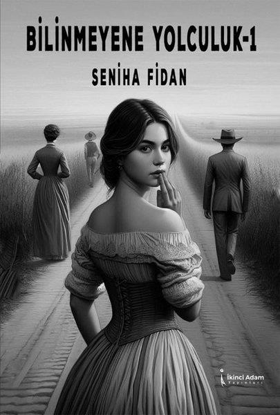 Seniha FidanTürk RomaniBilinmeyene Yolculuk 1