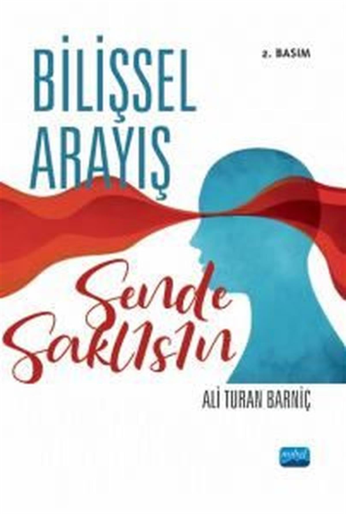 Ali Turan BarniçKişisel Gelişim KitaplarıBilişsel Arayış - Sende Saklısın
