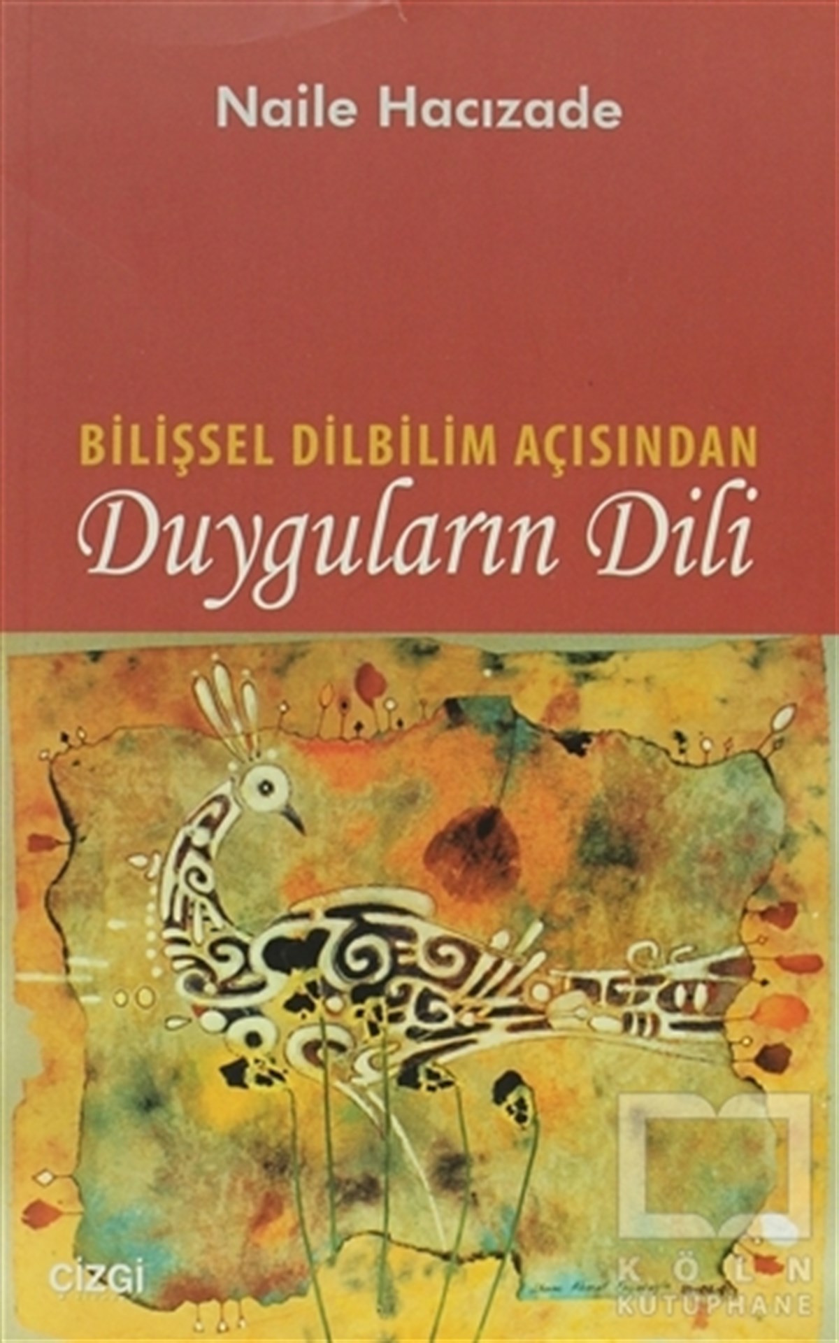 Naile HacızadeDiğerBilişsel Dilbilim Açısından Duyguların Dili