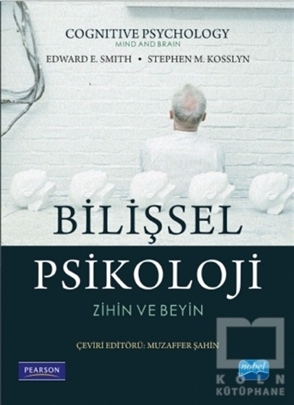 Bilişsel Psikoloji - Zihin ve Beyin