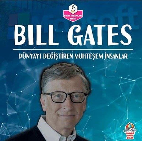 KolektifÇocuk Bilim KitaplarıBill Gates: Dünyayı Değiştiren Muhteşem İnsanlar - Bilim İnsanları Serisi