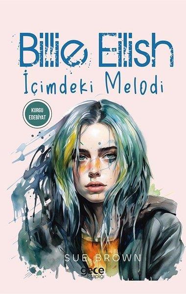Sue BrownBilimkurgu KitaplarıBillie Eilish - İçimdeki Melodi
