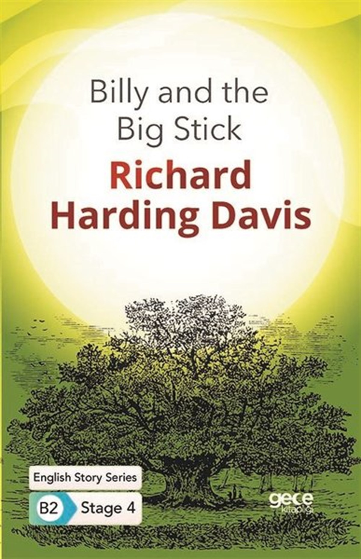 Richard Harding DavisPhrase Book and LanguageBilly and the Big Stick - English Story Series - B2 Stage 4