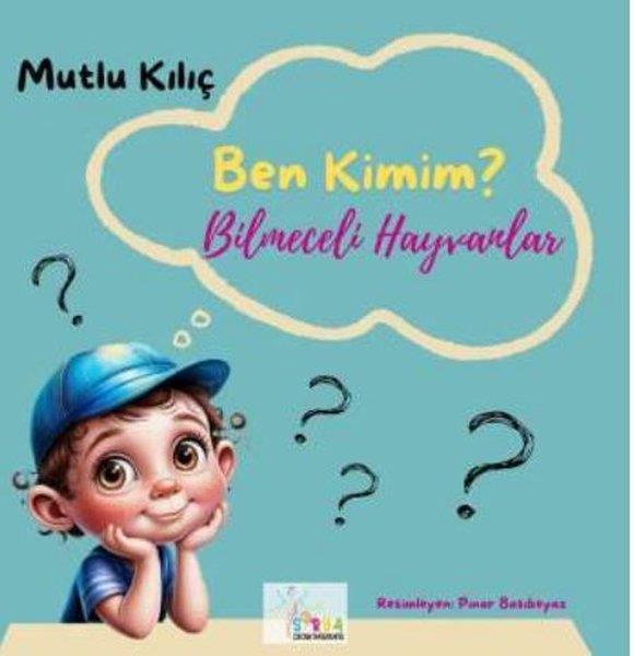 Mutlu KılıçEtkinlik KitaplarıBilmeceli Hayvanlar - Ben Kimim?