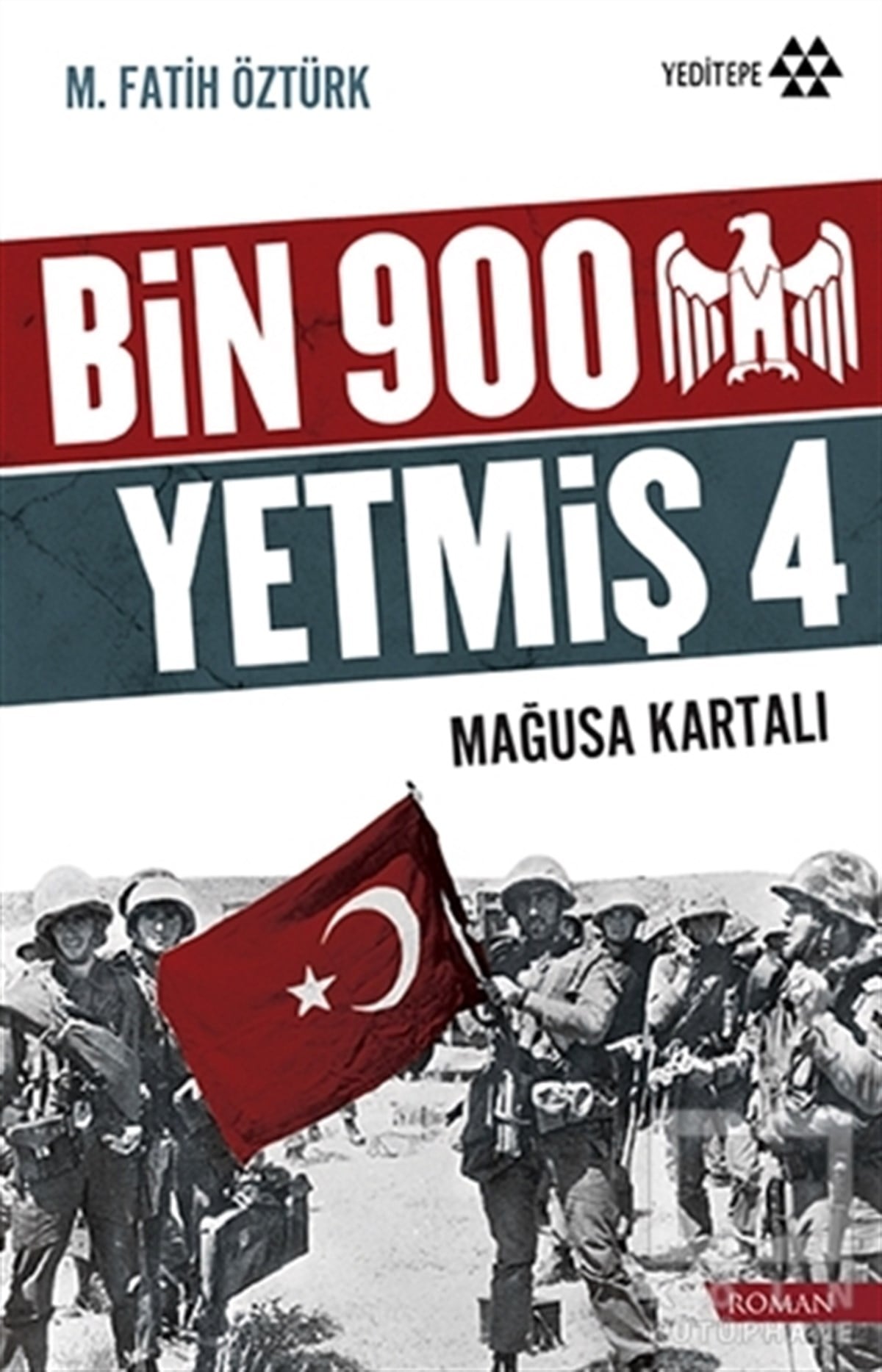Bin 900 Yetmiş 4 - Mağusa Kartalı