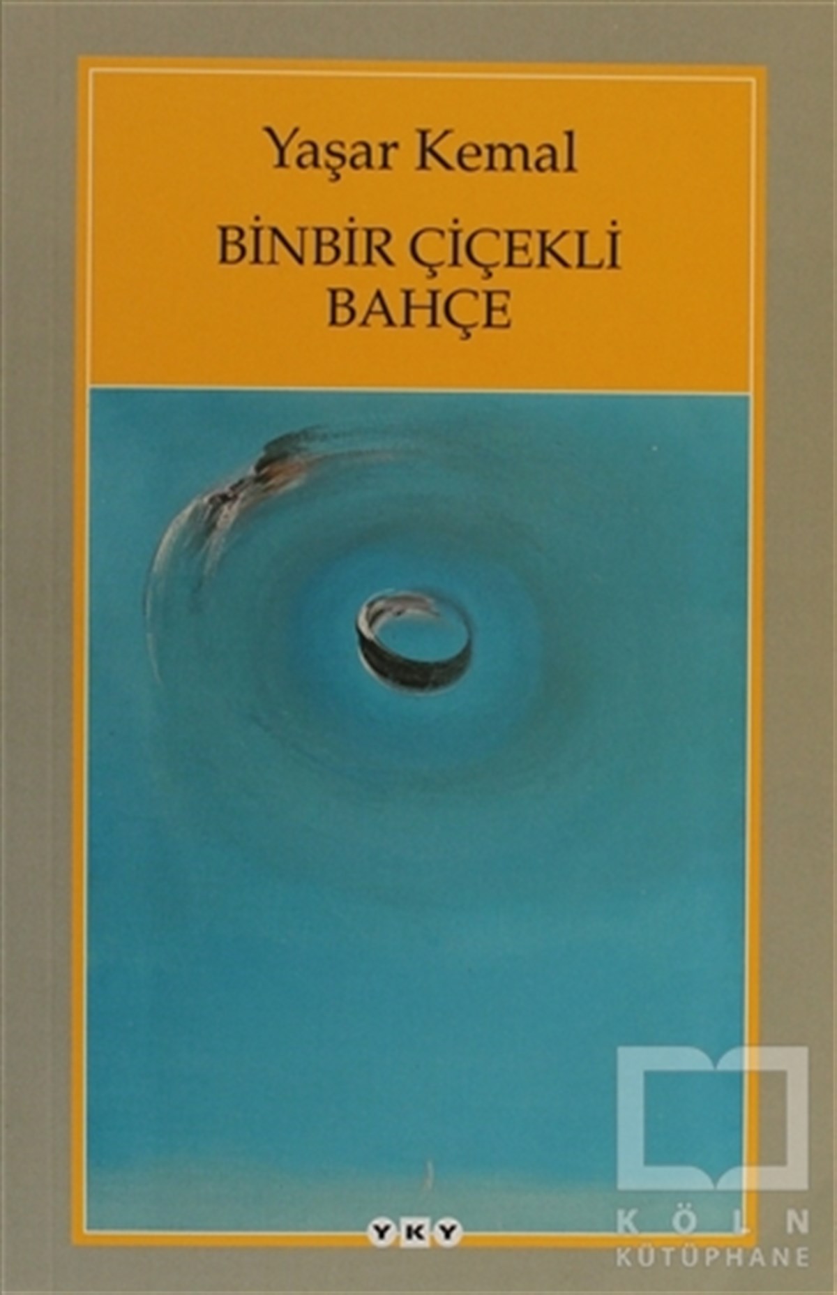 Yaşar KemalTürk EdebiyatıBinbir Çiçekli Bahçe