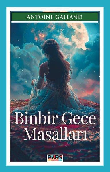 Antoine GallandKlasik Çocuk KitaplarıBinbir Gece Masalları