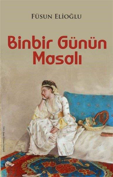 Füsun ElioğluTürkiye RomanBinbir Günün Masalı