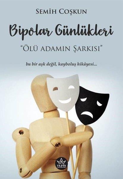 Semih CoşkunTürk ŞiiriBipolar Günlükleri: Ölü Adamın Şarkısı - Bu Bir Aşk Değil Kayboluş Hikayesi