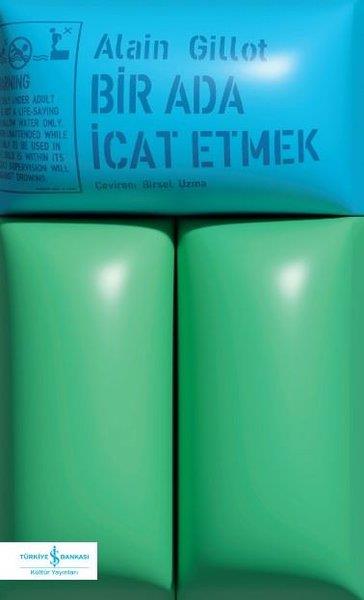 Alain GillotDünya RomanBir Ada İcat Etmek