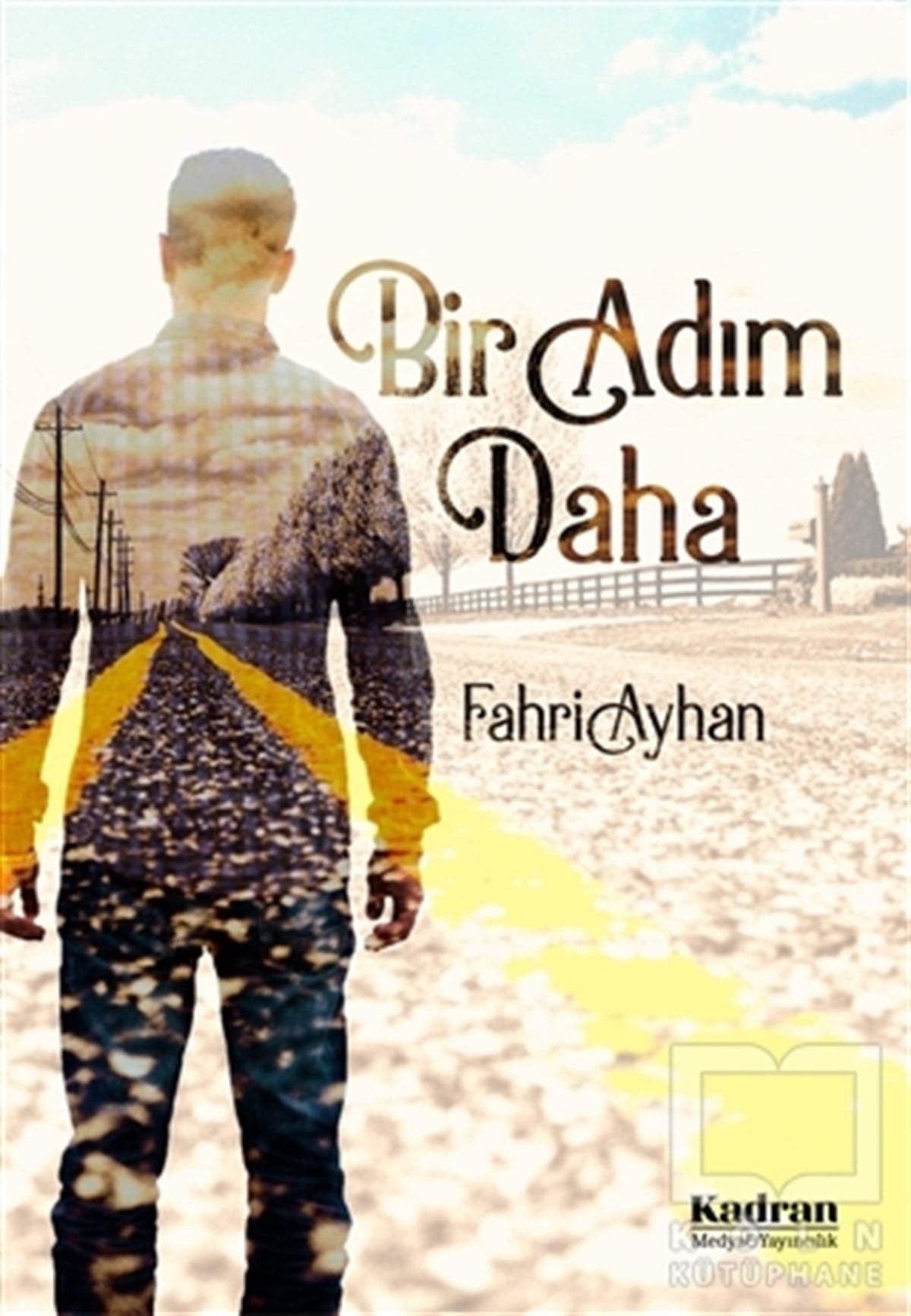 Fahri AyhanRomanBir Adım Daha