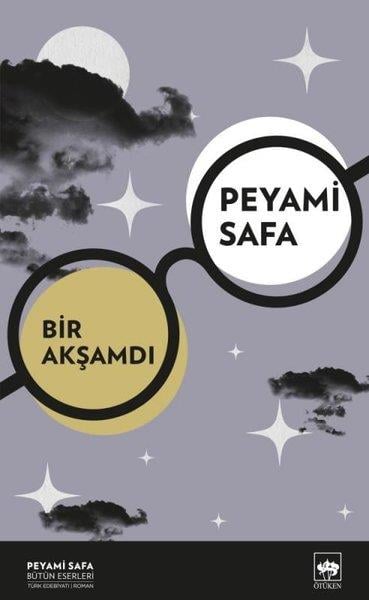 Peyami SafaTürkiye RomanBir Akşamdı - Peyami Safa Bütün Eserleri