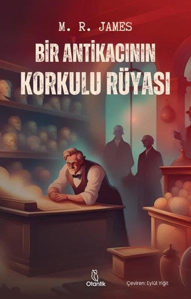 M. R. JamesKorku Kitapları & Gerilim KitaplarıBir Antikacının Korkulu Rüyası